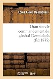 Image de Oran Sous Le Commandement Du General Desmichels (Ed.1835) (Sciences Sociales) (French Edition)