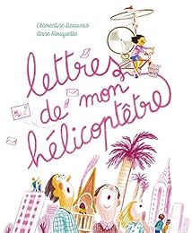 Lettres de mon hélicoptêtre