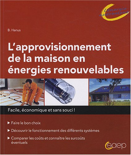 L' approvisionnement de la maison en énergies renouvelables
