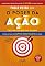 Livro O poder da ação: Faça sua vida ideal sair do papel