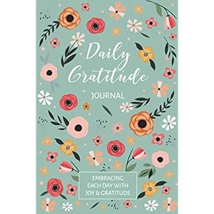 Gratitude Journal Notebook: Daily Gratitude Self-Care Affirmations