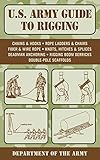 U.S. Army Guide to Rigging (US Army Survival) by Department of the Army
