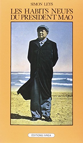Les habits neufs du Président Mao : Chronique de la 