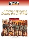 Front cover for the book African Americans During the Civil War (Slavery in the Americas) by Deborah H. Deford