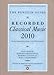The Penguin Guide to Recorded Classical Music 2010: The Key Classical Recordings on CD, DVD and SACD by Ivan March, Edward Greenfield