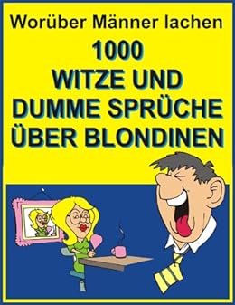 Sprüche Zum Lachen Bringen 10 Tipps Um Eine Frau Zum