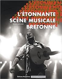 L' étonnante scène musicale bretonne