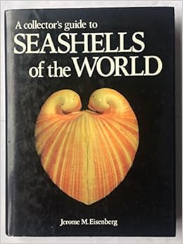 A Collector S Guide To Seashells Of The World Jerome M