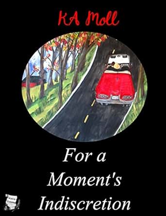 For A Moment S Indiscretion Kindle Edition By Ka Moll