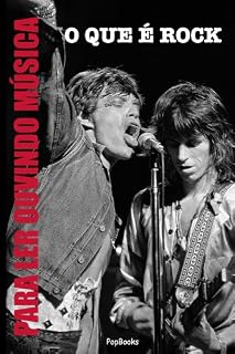 Livro O que é rock (Para Ler Ouvindo Música Livro 1)