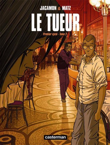 Le Tueur, Tome 2 : Premier Cycle : Les liens du sang ; La mort dans l'âme ; Making of et croquis in by Luc Jacamon, Matz