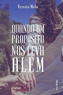 Livro Quando um propósito nos leva além