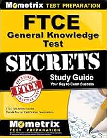 Ftce General Knowledge Test Secrets Study Guide Ftce Exam