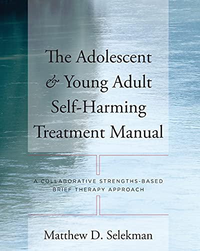 Amazon.com: The Adolescent & Young Adult Self-Harming Treatment Manual ...