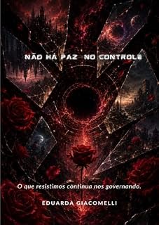 Livro Não Há Paz no Controle: O que resistimos continua nos governando.