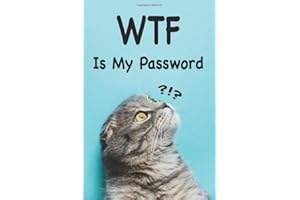 WTF Is My Password.: Cats.|WTF Is My Password Book.| Internet Password Logbook.|Sh t I Can't Remember.|With Alphabetical Tabs.| Gifts for Christmas, Birthday and Valentine’s Day.