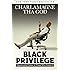 Black Privilege: Opportunity Comes to Those Who Create It