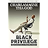 Black Privilege: Opportunity Comes to Those Who Create It