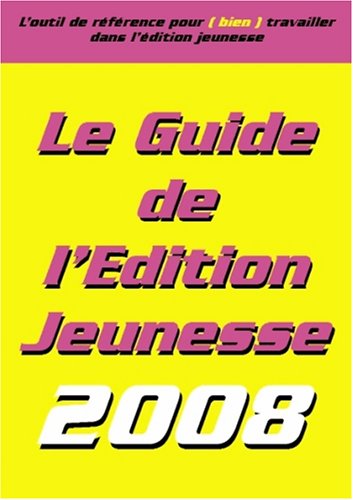 Le  guide de l'édition jeunesse 2008