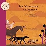 The Musicians of Bremen/Los Musicos De Bremen (Bilingual Fairy Tales)