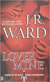 Lover Mine Black Dagger Brotherhood Book 8 J R Ward