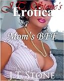 JT Stone's Erotica: Mom's BFF