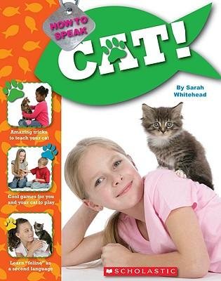 [(How to Speak Cat! )] [Author: Sarah Whitehead] [Oct-2008]