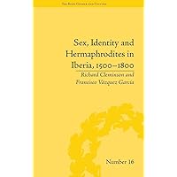 Sex, Identity and Hermaphrodites in Iberia, 1500–1800 ("The Body, Gender and Culture")