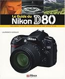 Le guide du Nikon D80 by 