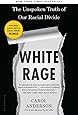 White Rage: The Unspoken Truth of Our Racial Divide