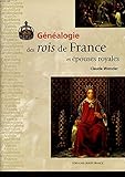 Généalogie des rois de France et épouses royales by 