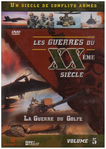 Les Guerres Du Xxème Siècle - Volume 5 - La Guerre Du Golfe