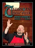 Thursday Night Pizza by Fr. Dominic Garramone