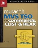 MVS TSO: Commands, CLIST & REXX (Part 2) (Pt. 2)