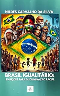 Livro BRASIL IGUALITÁRIO: Soluções para a Discriminação Racial