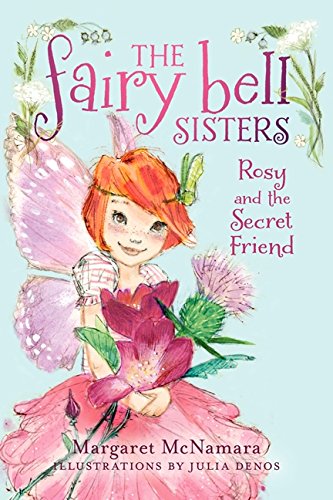 The Fairy Bell Sisters #2: Rosy and the Secret Friend