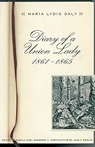 Diary of a Union Lady; 1861-1865