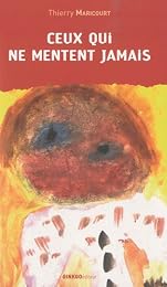 Ceux qui ne mentent jamais