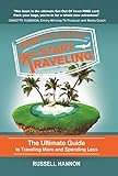 Stop Dreaming Start Traveling: The Ultimate Guide to Traveling More and Spending Less