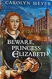 Beware, Princess Elizabeth Meyer. Hardcover with Dust Jacket