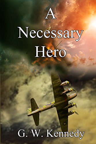 A Necessary Hero by G. W. Kennedy