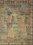 EGYPTE. ORIENT. GRECE. by 