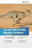 The SAP BW to HANA Migration Handbook