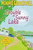 Trouble at Sunny Lake (Will Travel for Trouble Series Book 2)