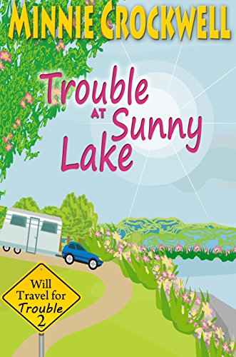 Trouble at Sunny Lake (Will Travel for Trouble Series Book 2)