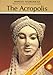 The Acropolis (Archaeological Guides) by 