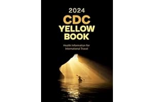 CDC Yellow Book 2024: Health Information for International Travel (CDC Health Information for International Travel)