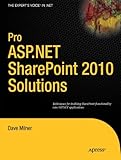 Pro ASP.NET SharePoint 2010 Solutions: Techniques for Building SharePoint Functionality into ASP.NET Applications (Expert's Voice in .NET)