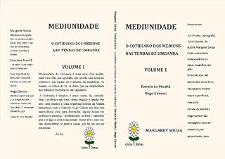 Livro MEDIUNIDADE O COTIDIANO DOS MÉDIUNS NAS TENDAS DE UMBANDA (1)