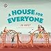 A House for Everyone: A Story to Help Children Learn about Gender Identity and Gender Expression by 